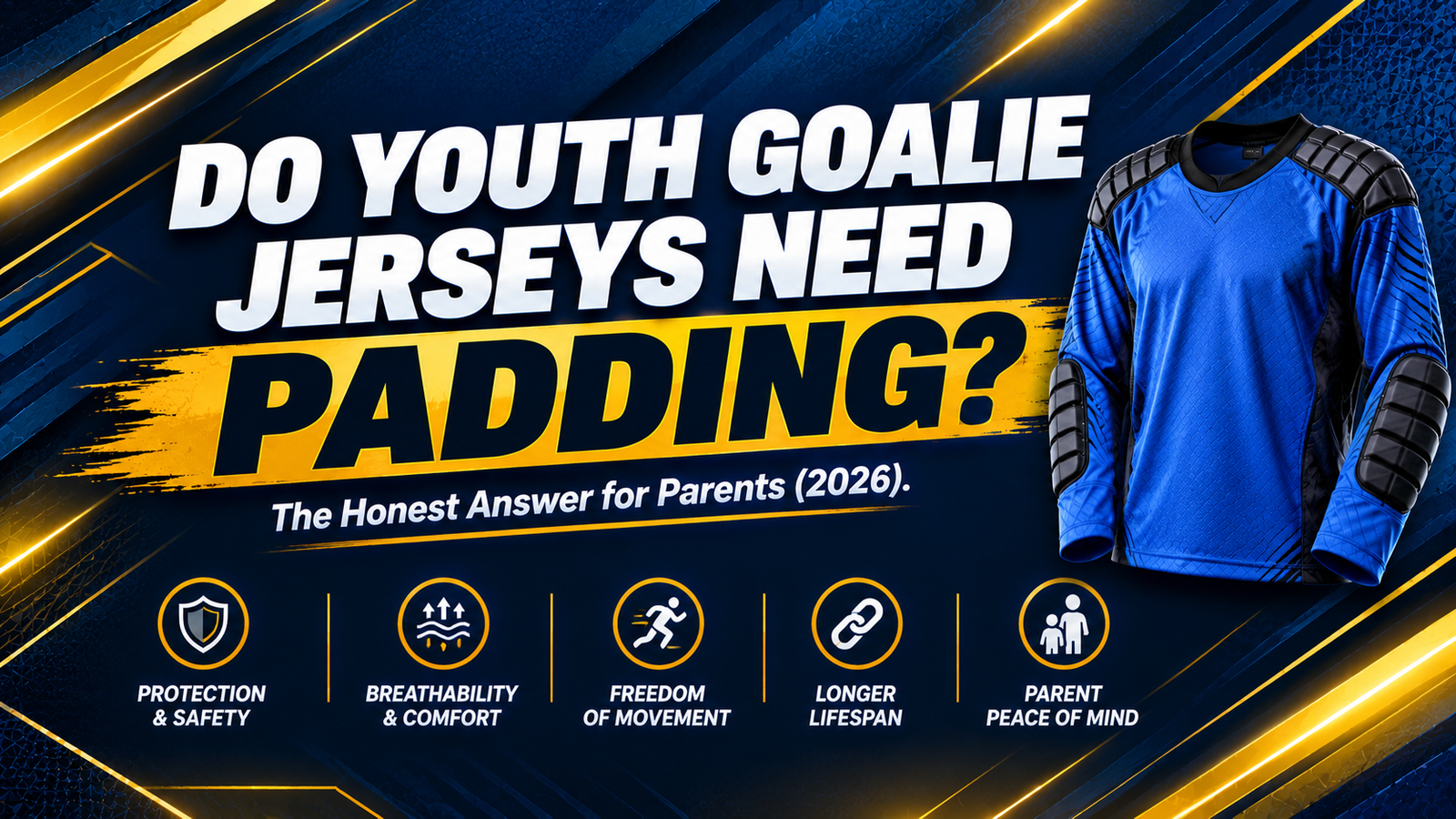 A professional text banner graphic for a 2026 parenting guide article titled "Do Youth Goalkeepers Need a Padded Jersey? The Honest Answer for Parents."